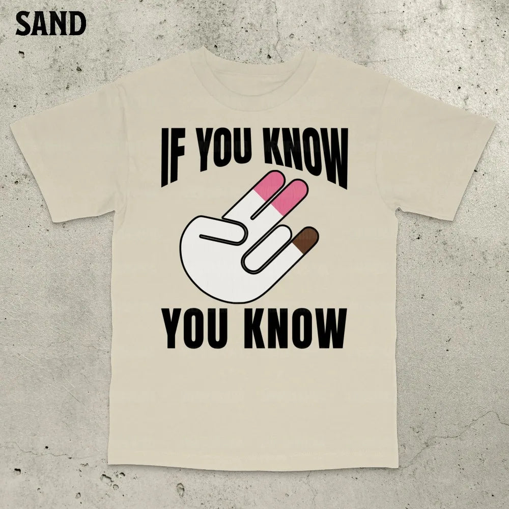 T-Shirt Unisex If You Know You Know Funny Adult Humor Graphic Novelty Tee