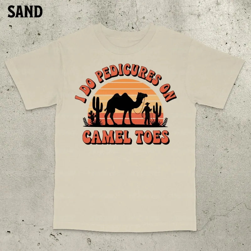 T-Shirt Unisex I Do Pedicures on Camel Toes Funny Meme Vintage Sunset Tee