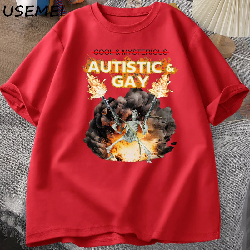 T-Shirt Autistic and Gay Skeleton Meme Graphic Cotton Short Sleeve Unisex Tee