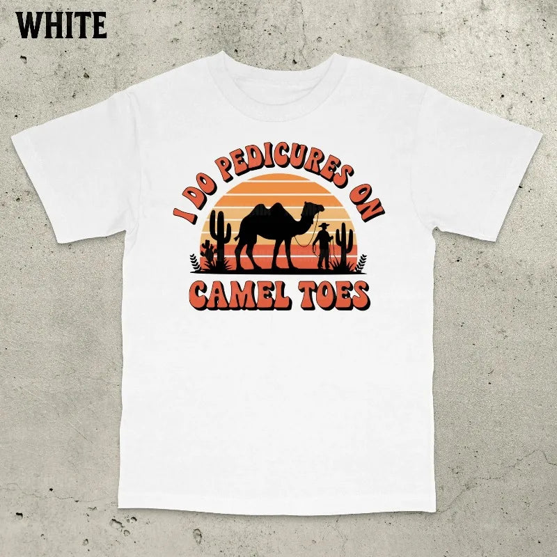 T-Shirt Unisex I Do Pedicures on Camel Toes Funny Meme Vintage Sunset Tee